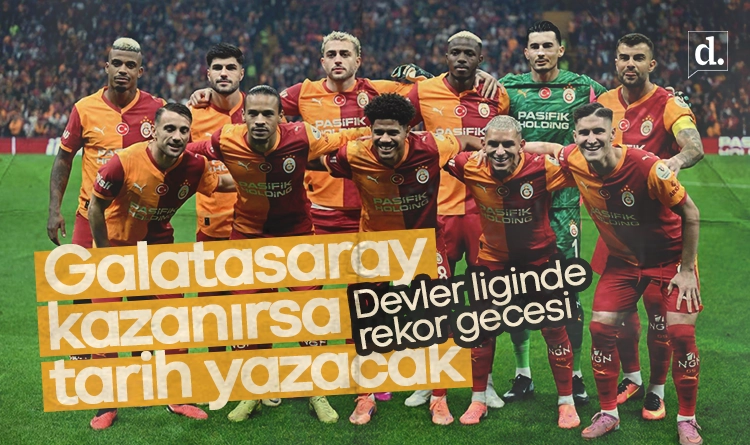 Devler liginde rekor gecesi Galatasaray kazanirsa tarih yazacak
