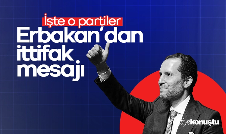 Fatih Erbakandan ittifak mesaji Hedef iki parti