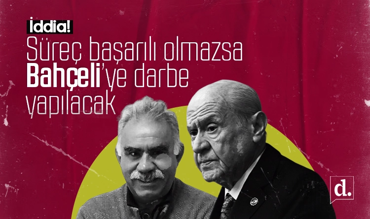 İddia: Süreç başarılı olmazsa Bahçeli’ye darbe yapılacak