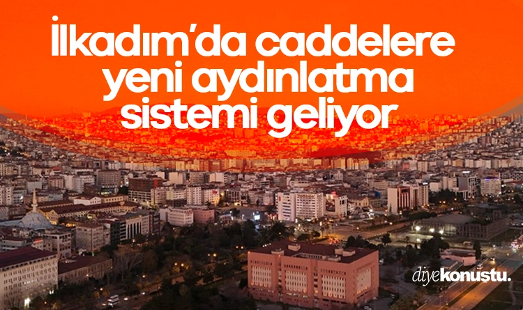 İlkadım’da 2026 proje programı başlıyor: Caddelere yeni aydınlatma sistemi 1 Ilkadimda 2026 proje programi basliyor