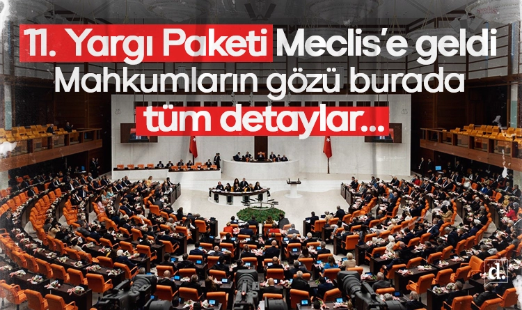 Mahkumların gözü bu haberde! 11. Yargı Paketi Meclis’e geldi…