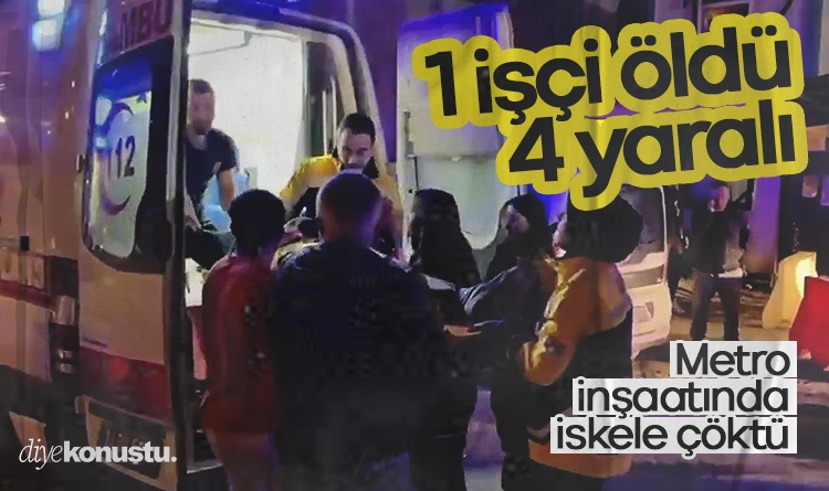 Metro inşaatında çökme: 1 işçi hayatını kaybetti, 4 işçi yaralandı 1 Metro insaatinda cokme 1 isci hayatini kaybetti 4 isci yaralandi