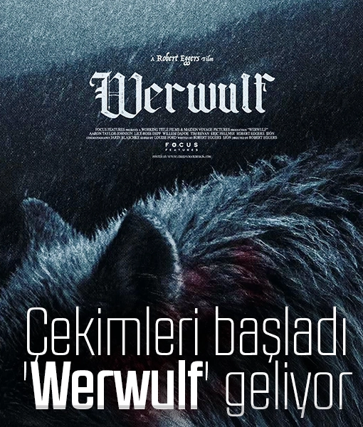 Robert Eggers’tan 13. yüzyıl korkusu: ‘Werwulf’ çekimlere başladı