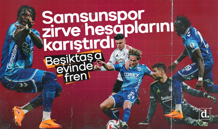 Samsunspor zirve hesaplarini karistirdi Besiktasa evinde fren