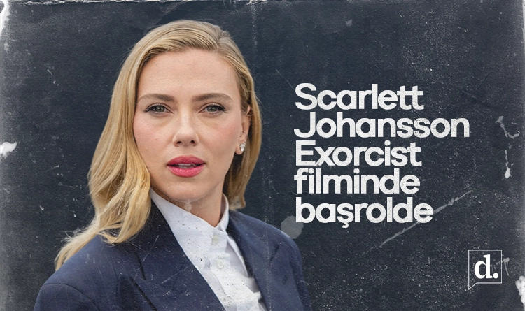 Scarlett Johansson yeni Exorcist filminde basrolde