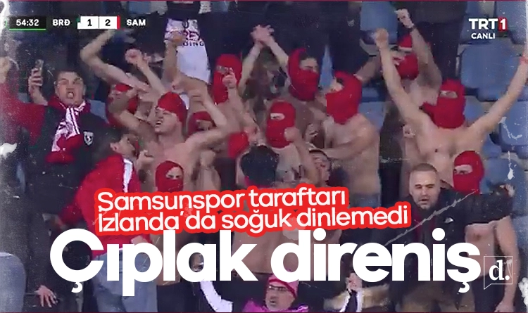 İzlanda’da çıplak direniş! İşte Taraftarı Samsunspor’u yalnız bırakmadı