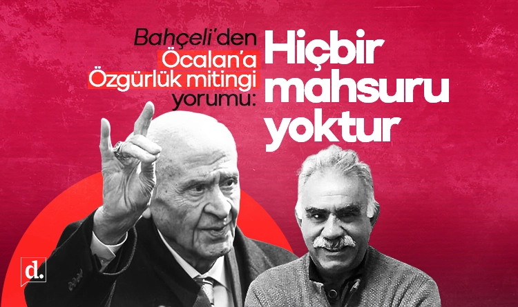 Bahceliden 22Ocalana Ozgurluk mitingi22 yorumu Hicbir mahsuru yok