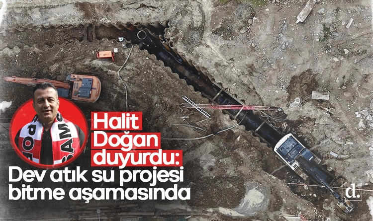 Baskan Halit Dogan acikladi Dev atik su projesi bitme asamasinda