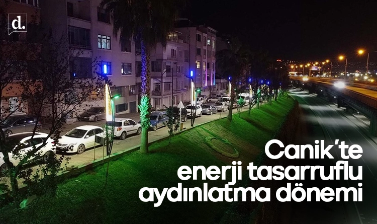 Canikte enerji tasarruflu aydinlatma donemi