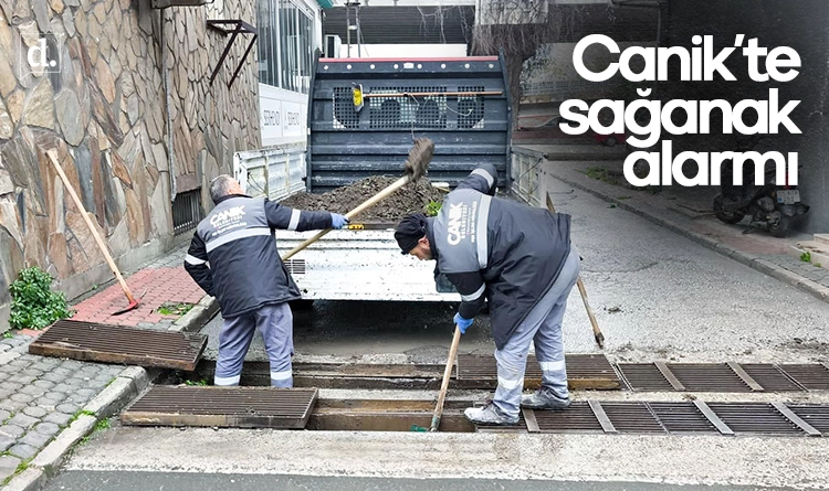 Canik’te sağanak alarmı: Mazgallar tek tek temizleniyor
