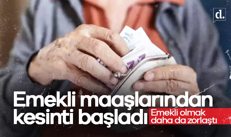 Resmi Gazete’de yayımlandı: Emekli olmak zorlaştı, maaşlardan kesinti başladı 1 Emekli olmak zorlasti maaslardan kesinti basladi
