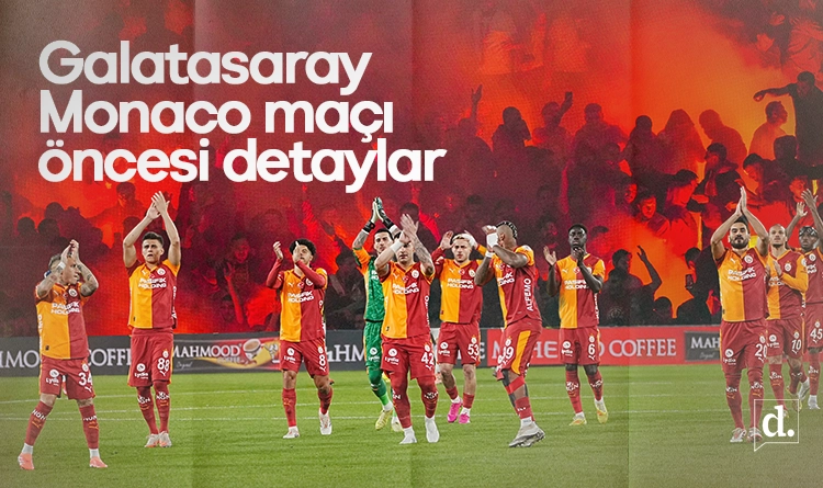 Galatasaray Monaco deplasmaninda Mac saati ve muhtemel 11