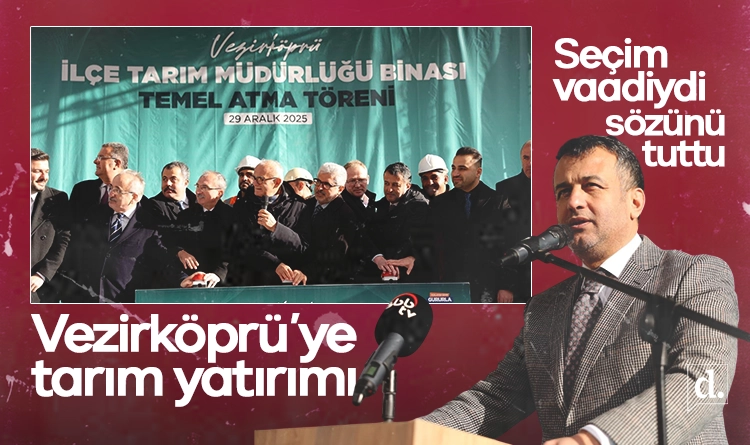 Seçim vaadiydi sözünü tuttu: Vezirköprü'ye tarım yatırımı Seçim vaadiydi sözünü tuttu: Vezirköprü'ye tarım yatırımı