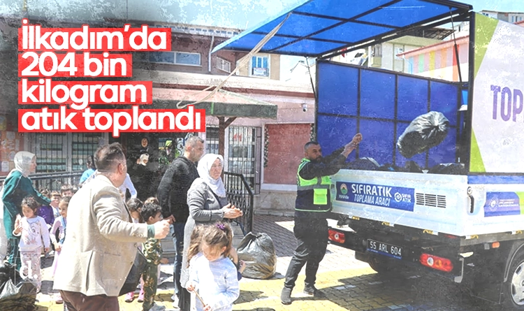 Ilkadimda 204 bin kilogram atik toplandi