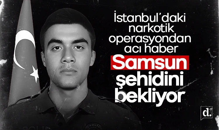 Istanbuldaki narkotik operasyonda Samsunlu polis sehit dustu 1