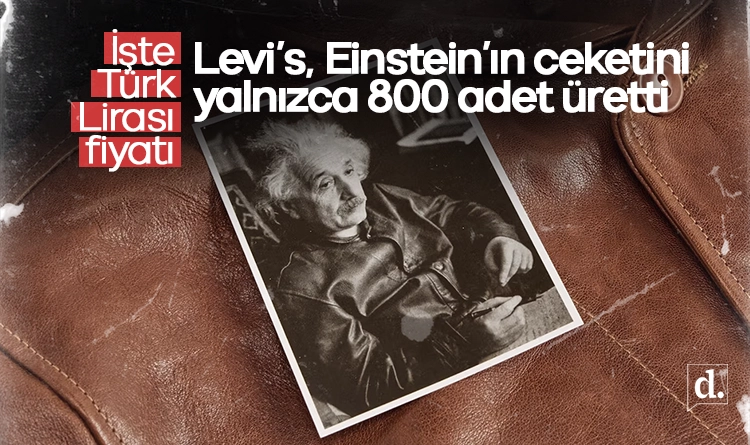 Iste TL fiyati Levis Einsteinin ikonik ceketini yalnizca 800 adet uretti