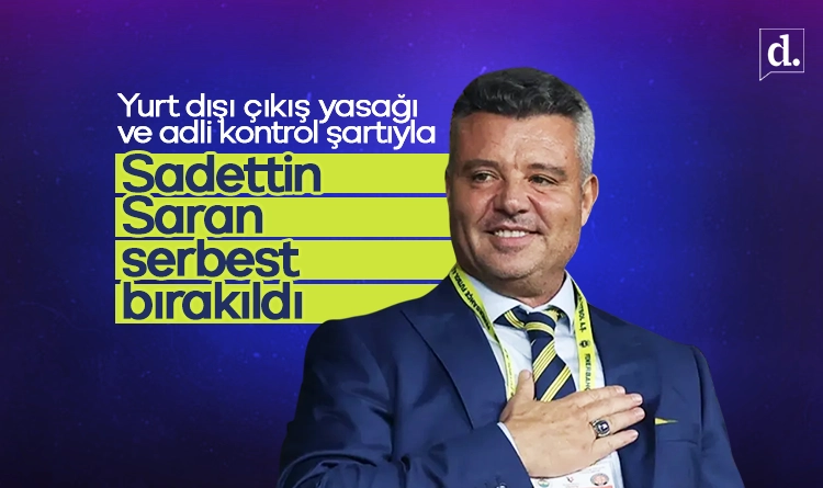 Saadettin Saran yurt disi cikis yasagi ve adli kontrol sartiyla serbest birakildi