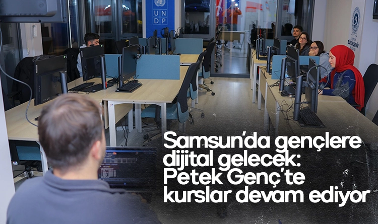 Samsun’da gençlere dijital gelecek: Petek Genç’te kurslar devam ediyor