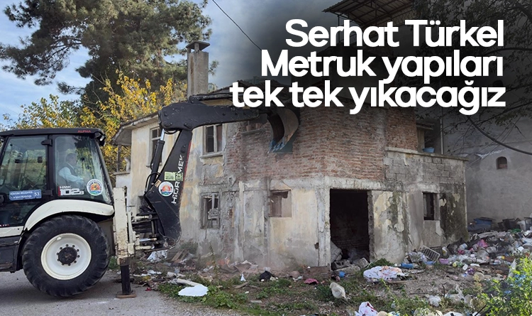 Serhat Turkel Metruk yapilara gecit yok