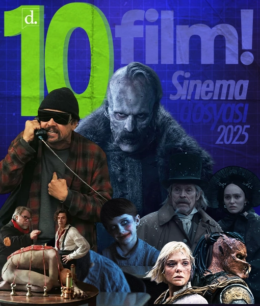 🎬 Sinema dosyası: 2025’in en iyi 10 filmi | diyekonustu.com derledi