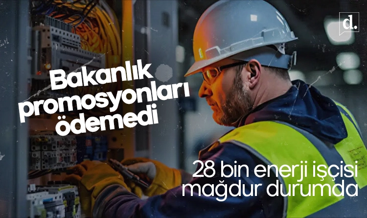 Bakanlık promosyonları ödemedi: 28 bin enerji emekçisi mağdur