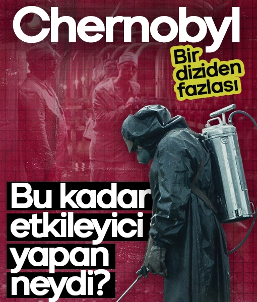 Chernobyl: Bir diziden fazlası! Bu kadar etkileyici yapan neydi?