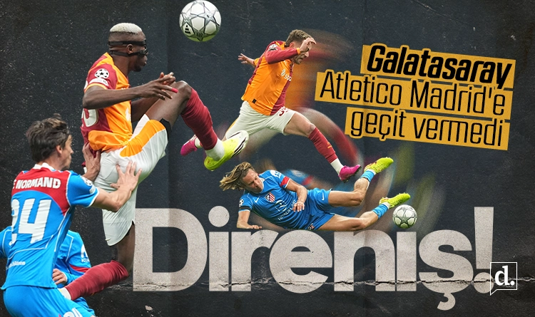 RAMS Park’ta direniş: Galatasaray, Atletico Madrid’e geçit vermedi