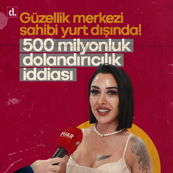 Güzellik merkezi sahibi yurt dışına kaçtı: 500 milyonluk dolandırıcılık iddiası