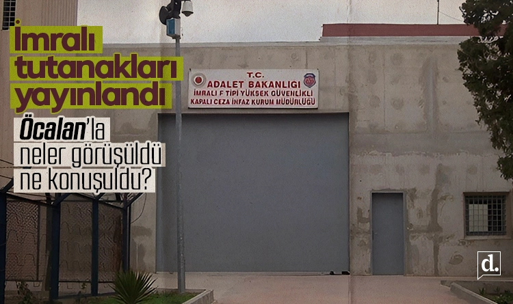 İmralı tutanakları yayınlandı: Öcalan’la ne görüşüldü, neler konuşuldu?