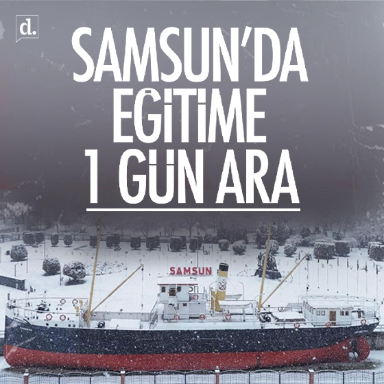 Samsun Valiliği’nden son dakika kararı: Eğitime 1 gün ara