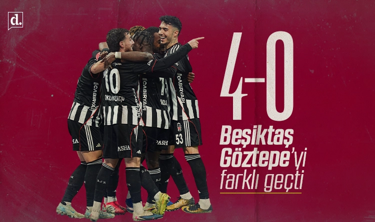 Beşiktaş, Göztepe’yi farklı geçti: 4-0