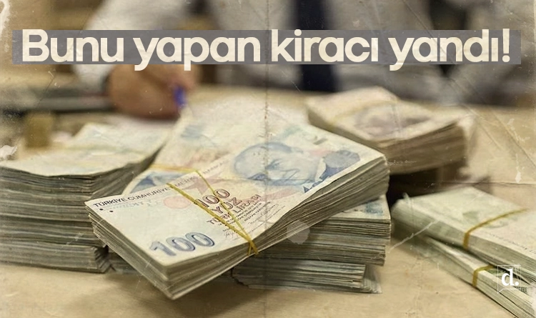 Bunu yapan kiracı yandı!