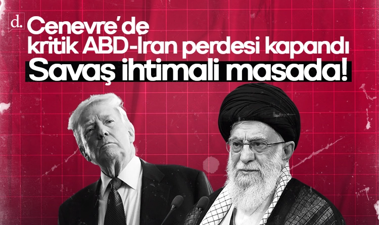 Savaş ihtimali masada! Cenevre’de kritik ABD-İran perdesi kapandı