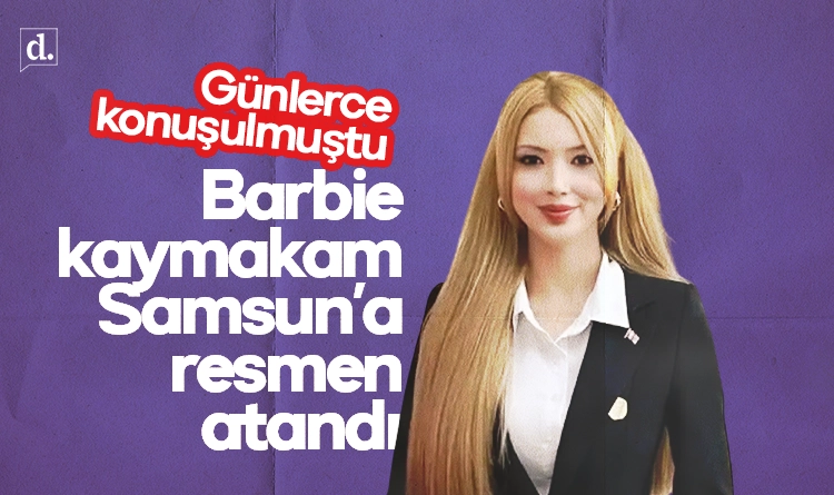 Günlerce konuşulmuştu! ‘Barbie kaymakam’ Samsun’a resmen atandı