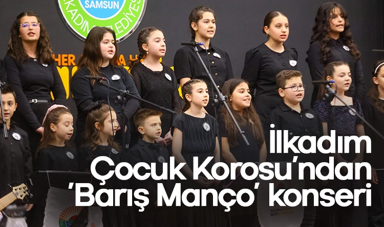 İlkadım Çocuk Korosu'ndan 'Barış Manço' konseri