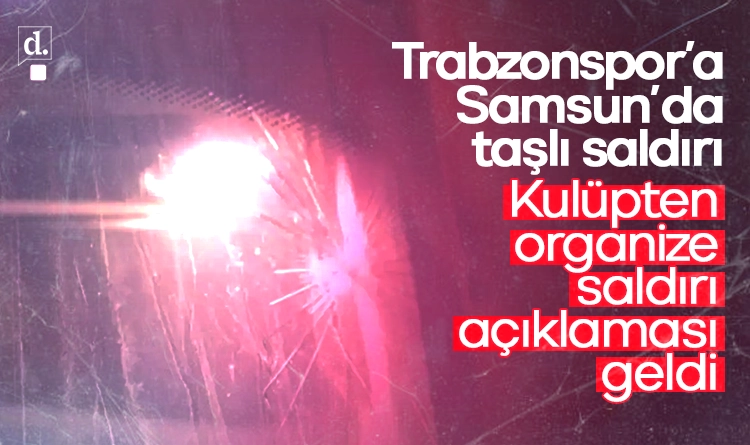 Trabzonspor’a Samsun’da taşlı saldırı