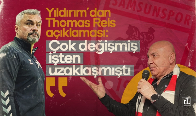 Yüksel Yıldırım’dan Thomas Reis açıklaması: Çok değişmiş, işten uzaklaşmıştı