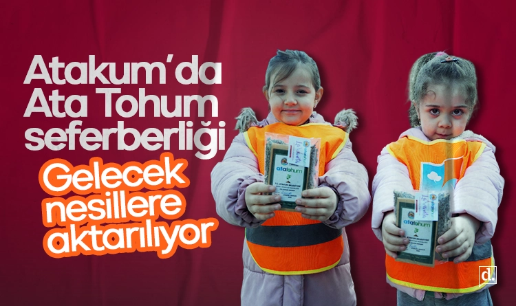 Atakum’da Ata Tohum seferberliği: Gelecek nesillere aktarılıyor