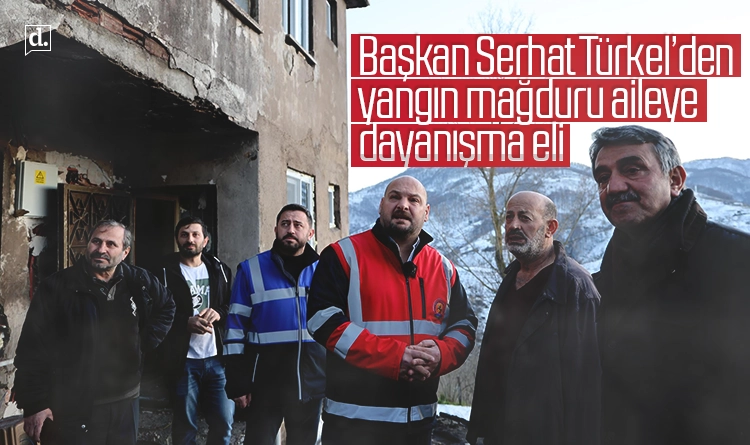 Başkan Serhat Türkel’den yangın mağduru aileye dayanışma eli