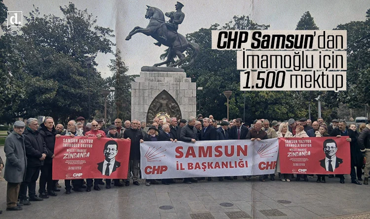 CHP Samsun’dan İmamoğlu için 1.500 mektup