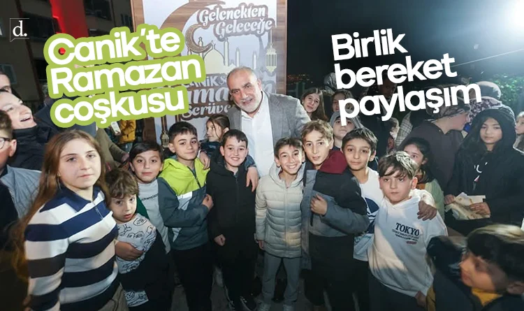 Canik’te Ramazan coşkusu: Birlik, bereket ve paylaşım