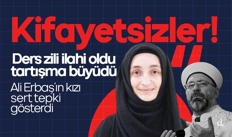 Ders zili ilahi oldu, tartışma büyüdü: Erbaş’ın kızından sert tepki