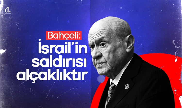 Devlet Bahçeli: İsrail’in saldırısı alçaklıktır