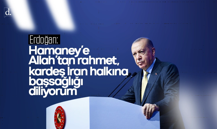 Erdoğan: Hamaney’e Allah’tan rahmet, kardeş İran halkına başsağlığı diliyorum