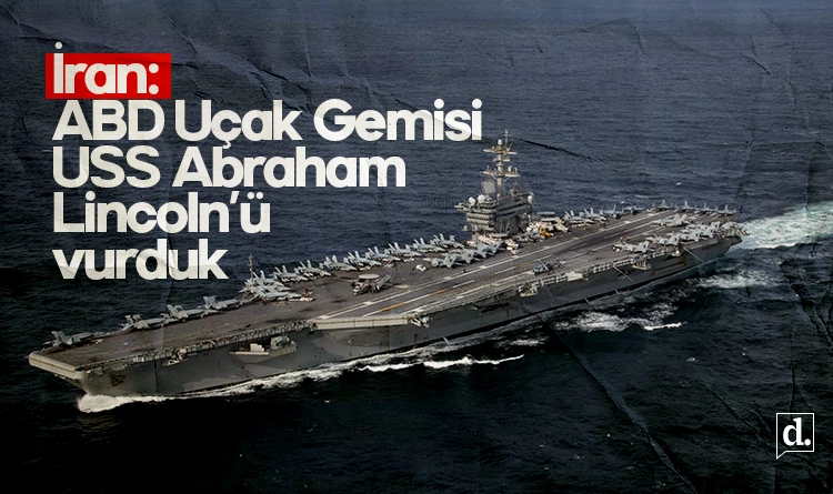 İran: ABD Uçak Gemisi USS Abraham Lincoln’ü vurduk