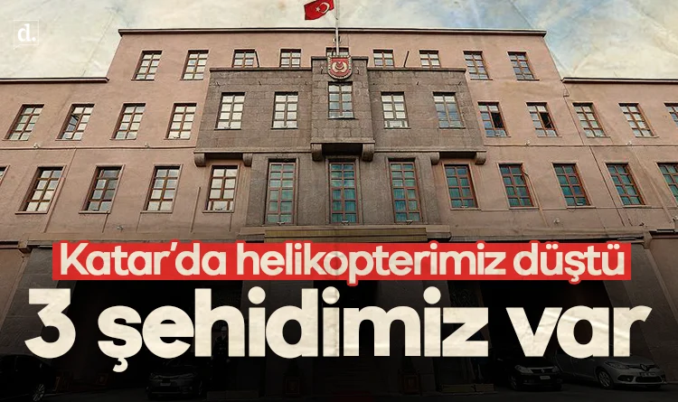 Katar'da helikopterimiz düştü: 3 şehidimiz var
