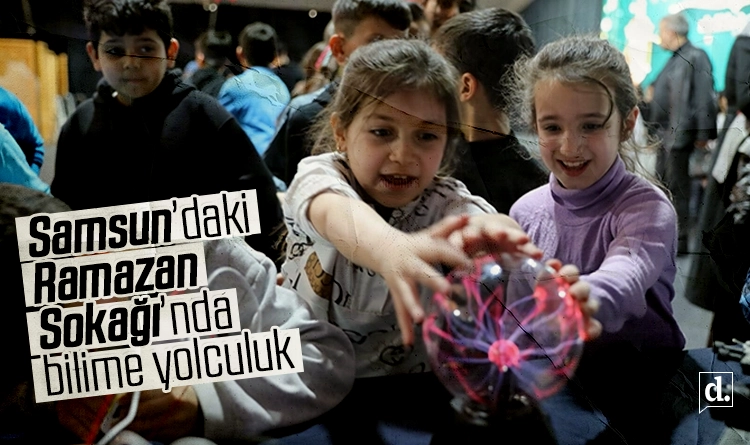 Samsun’da Ramazan Sokağı’nda bilime yolculuk