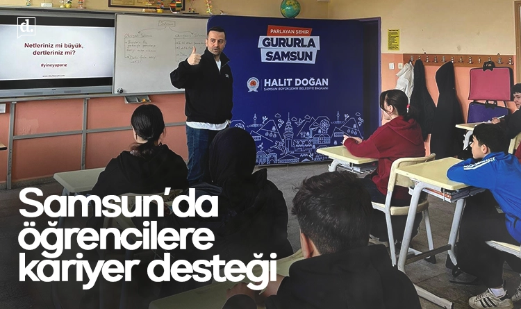 Samsun'da öğrencilere kariyer desteği