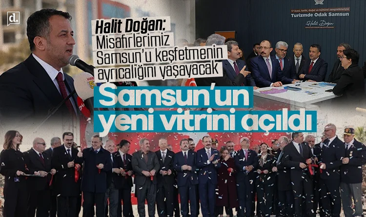 Samsun’un yeni vitrini açıldı: Astorya, İstiklal Meydanı ve Tanıtım Merkezi