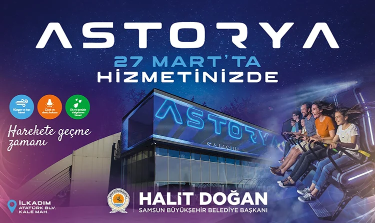 Astorya Samsun'da 27 Mart'ta kapılarını açıyor